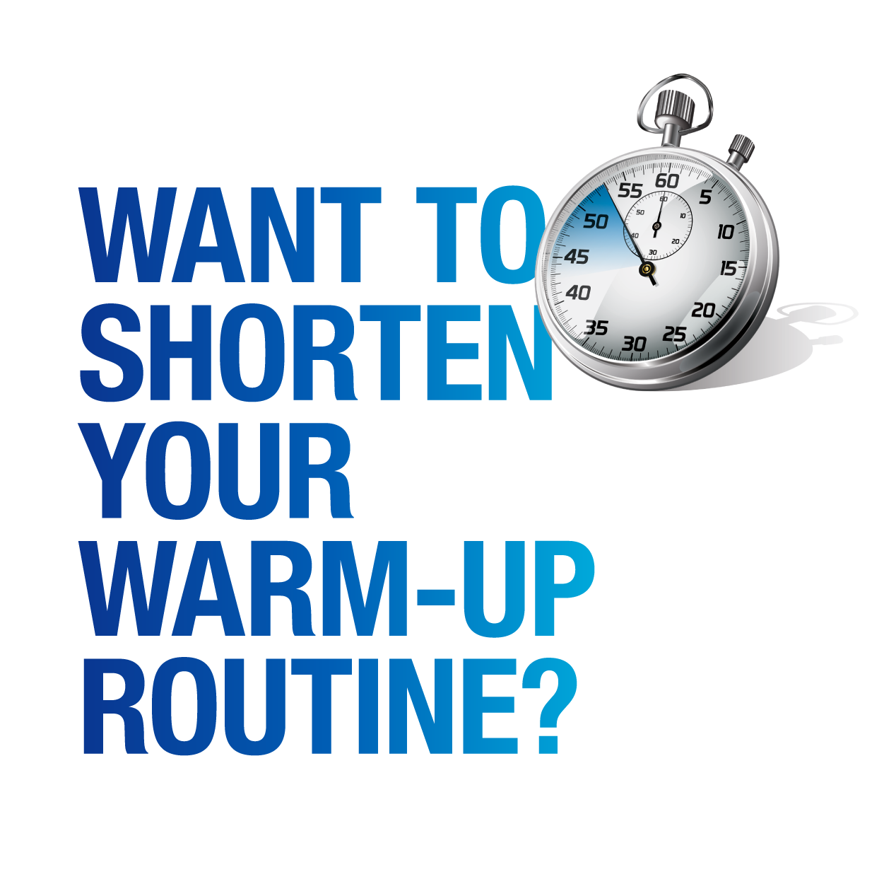 Want to shorten your warm-up routine?